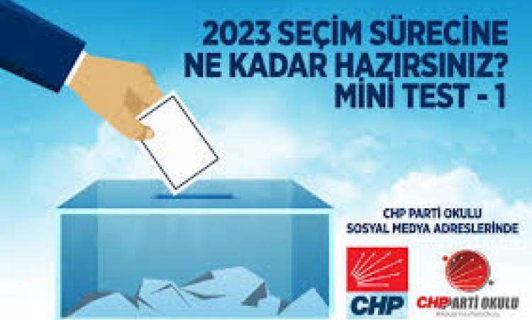 CHP Parti Okulu'ndan 6 soruda 'Seçime ne kadar hazırsınız?' testi 
